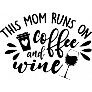 This Mom Runs On Coffee And Wine T-Shirt