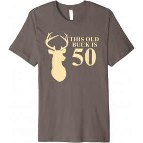 This Old Buck Is 50  T-Shirt