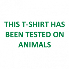 This Tshirt Has Been Tested On Animals Shirt