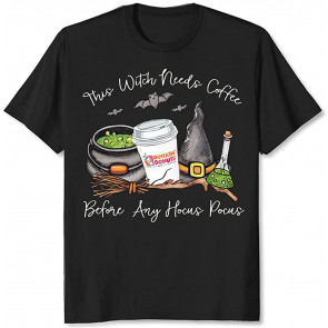 This Witch Needs Coffee Before Any Hocus.Pocus  T-Shirt