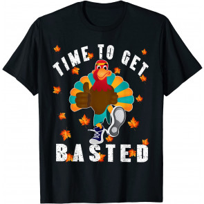Time To Get Basted Drinking Thanksgiving Turkey T-Shirt