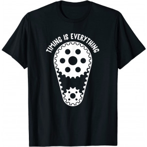 Timing Is Everything T-Shirt