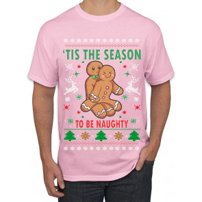 Tis' The Season To Be Naughty Ugly Christmas  T-Shirt
