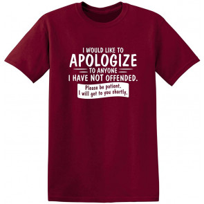 To Anyone I Have Not Offended T-Shirt