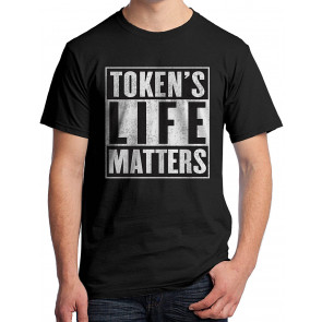 Tokens Life Matters T-Shirt
