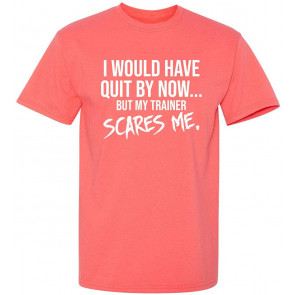 Trainer Scares Me T-Shirt