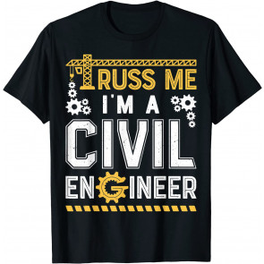 Truss Me I'm A Civil Engineer T-Shirt