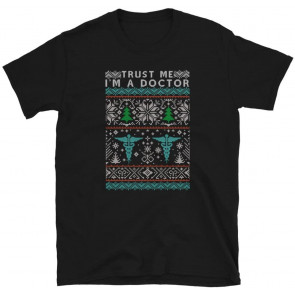 Trust Me Im A Doctor Knit Ugly Christmas Gift T-Shirt