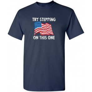 Try Stepping On This One T-Shirt