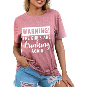 Ts Warning The Girls Are Drinking Again Summer T-Shirt