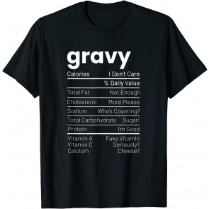 Turkey Gravy Nutrition Facts Thanksgiving Nutrition Facts T-Shirt