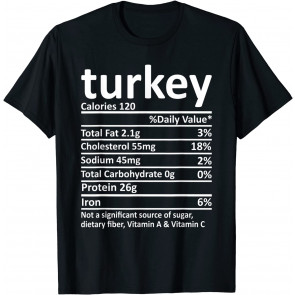 Turkey Nutrition Thanksgiving Costume Food Facts Christmas T-Shirt