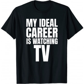 TV Career T-Shirt