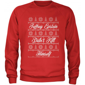 Ugly Jeffrey Epstein Didn't Kill Himself Christmas T-Shirt