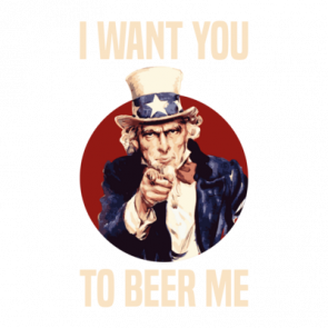 Uncle Sam I Want You To Beer Me  Funny Drinking Tshirt