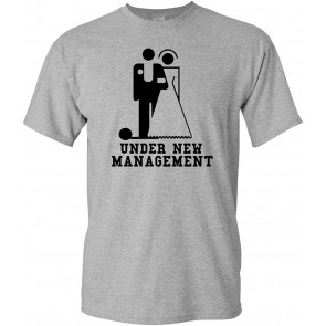 Under New Management Wedding T-Shirt