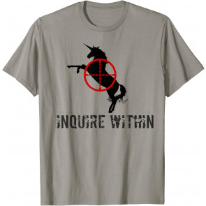 Unicorn Hunter: Inquire Within T-Shirt
