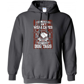 US Military Real Heroes Don't Wear Capes They Wear Dog Tags T-Shirt