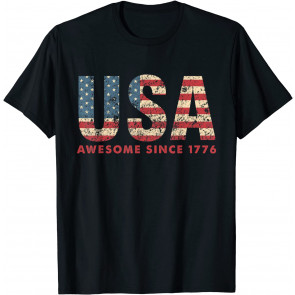 USA Awesome Since 1776 Patriotic  T-Shirt