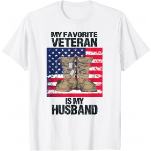 Veterans Day My Favorite Veteran Is My Husband T-Shirt