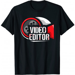 Video Editor Movie Film Editing T-Shirt