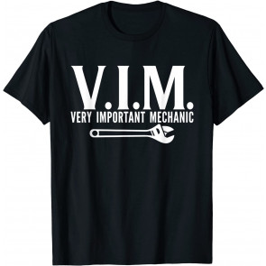 V.I.M. Very Important Mechanic Repair Mechanic T-Shirt