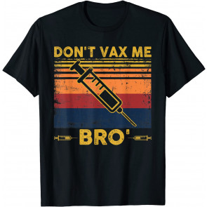 Vintage Don't VAX Me Bro T-Shirt