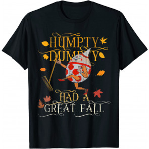 Vintage Fall Colors Humpty Dumpty Had A Great Fall T-Shirt