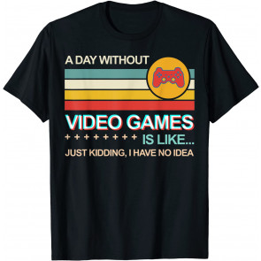 Vintage Gaming A Day Without Video Games T-Shirt