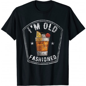 Vintage I'm Old Fashioned Whiskey T-Shirt