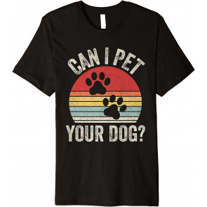 Vintage Retro Can I Pet Your Dog? T-Shirt