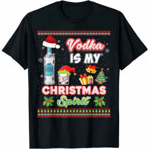 Vodka Is My Christmas Spirit Spirits Drinking  Ugly T-Shirt