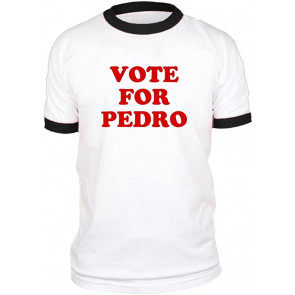 Vote For Pedro Dynamite T-Shirt
