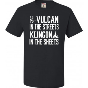 Vulcan In The Streets Klingon In The Sheets T-Shirt