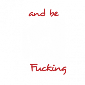 Wake Up And Be Fucking Awesome Sexy Tshirt