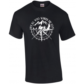 Not All Those Who Wander Are Lost  T-Shirt