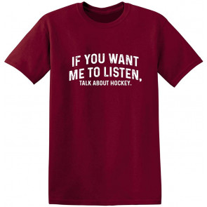 Want Me To Listen Talk Hockey Sports T-Shirt
