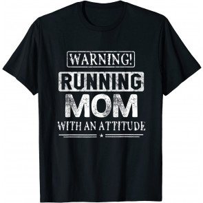 Warning Running Mom T-Shirt