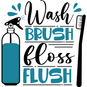 Wash Brush Floss Flush T-Shirt