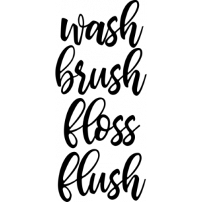 Wash Brush Floss Flush1 T-Shirt