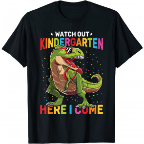 Watch Out Kindergarten Here I Come Dinosaur Back To School T-Shirt
