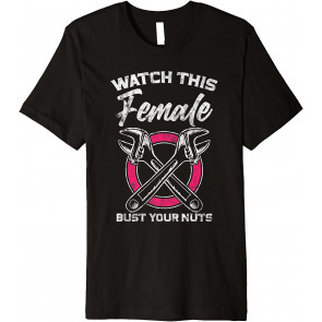 Watch This Female Auto Mechanic Statement T-Shirt