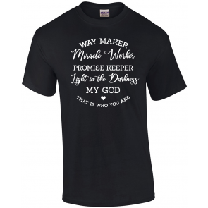 Way Maker Miracle Worker Promise Keeper Light In The Darkness Letter Ptint Tshirt Funny T-Shirt