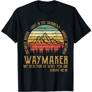 Waymaker Miracle Worker Promise Keeper T T-Shirt