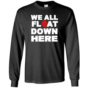 We All Float Down HERE - Evil Horror Clown Movie - T-Shirt