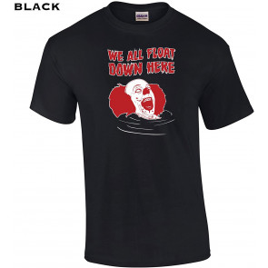 We All Float Down Here T-Shirt