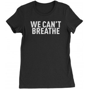 WE Can't Breathe - Justice For Floyd Womens T-Shirt