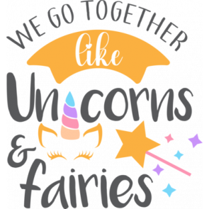 We Go Together Like Unicorns  Fairies T-Shirt
