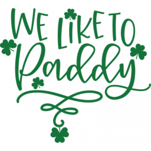 We Like To Paddy T-Shirt