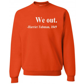 We Out Harriet Tubman, 1849, Black History Americana / American T-Shirt